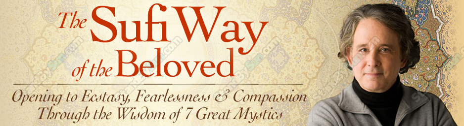 Andrew Harvey - The Sufi Way of the Beloved