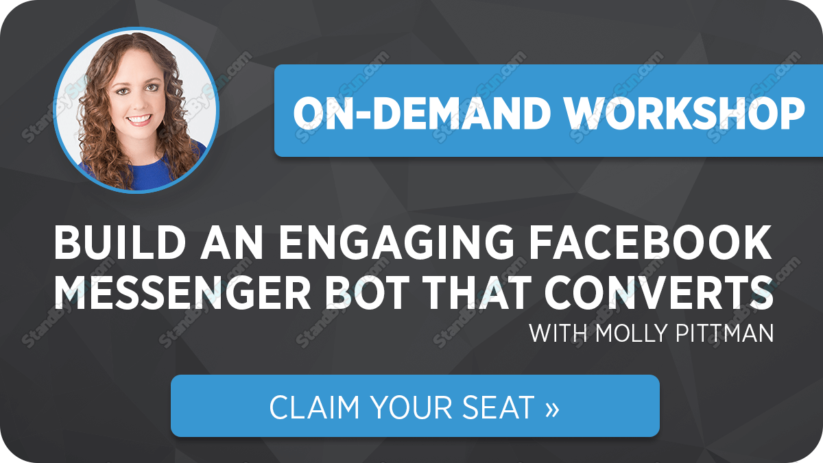 Molly Pittman - How to Build an Engaging Facebook Messenger Bot That Converts Traffic Into Sales