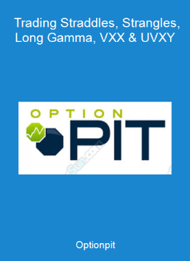 Optionpit - Trading Straddles, Strangles, Long Gamma, VXX & UVXY