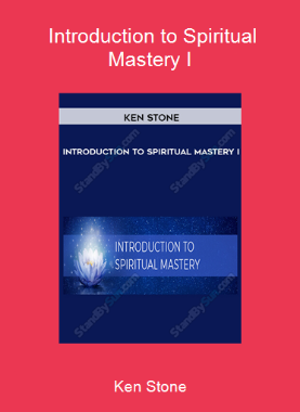 Ken Stone - Introduction to Spiritual Mastery I