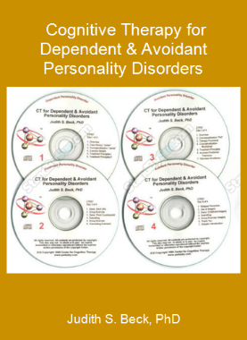 Judith S. Beck, PhD - Cognitive Therapy for Dependent & Avoidant Personality Disorders