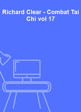 Richard Clear - Combat Tai Chi vol 17