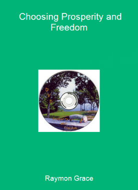 Raymon Grace - Choosing Prosperity and Freedom