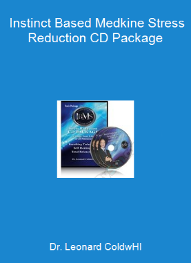 Dr. Leonard ColdwHI - Instinct Based Medkine Stress Reduction CD Package