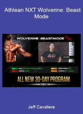 Jeff Cavaliere - Athlean NXT Wolverine: Beast Mode
