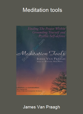 James Van Praagh - Meditation tools