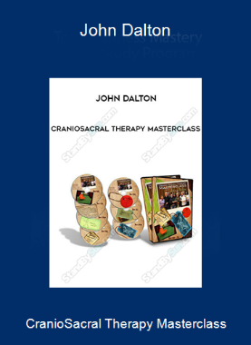 CranioSacral Therapy Masterclass-John Dalton