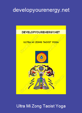 Ultra Mi Zong Taoist Yoga-developyourenergy.net