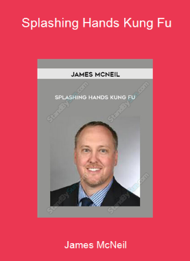 James McNeil- Splashing Hands Kung Fu