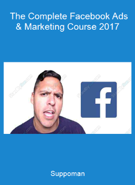 Suppoman - The Complete Facebook Ads & Marketing Course 2017