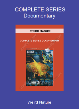 Weird Nature - COMPLETE SERIES - Documentary