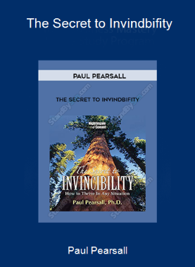 Paul Pearsall - The Secret to Invindbifity