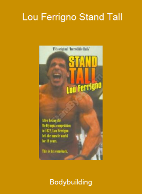 Bodybuilding - Lou Ferrigno Stand Tall