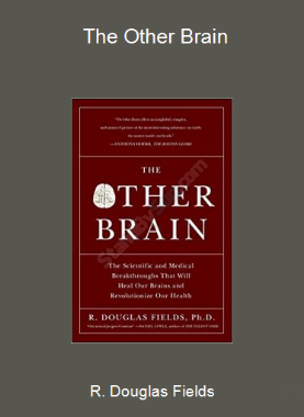 R. Douglas Fields - The Other Brain