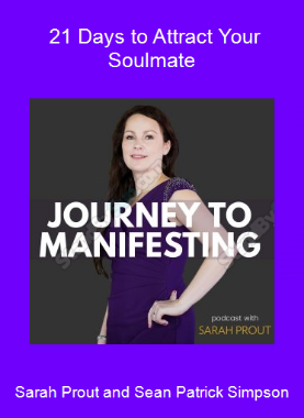Sarah Prout and Sean Patrick Simpson - 21 Days to Attract Your Soulmate