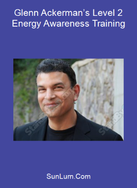 Glenn Ackerman’s Level 2 Energy Awareness Training