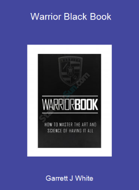 Garrett J White - Warrior Black Book