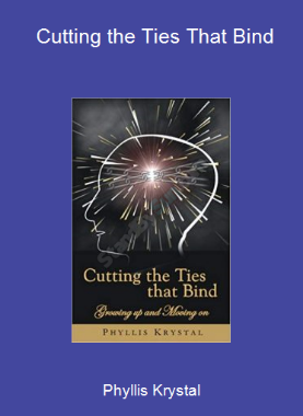 Phyllis Krystal - Cutting the Ties That Bind