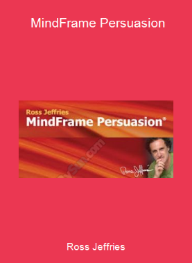 Ross Jeffries - MindFrame Persuasion