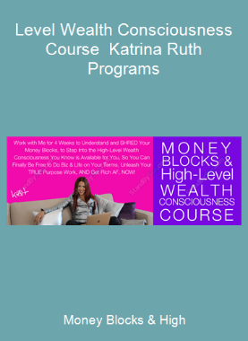 Money Blocks & High-Level Wealth Consciousness Course - Katrina Ruth Programs