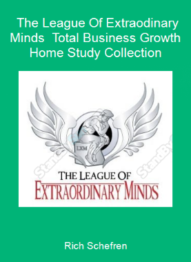 Rich Schefren - The League Of Extraodinary Minds - Total Business Growth Home Study Collection