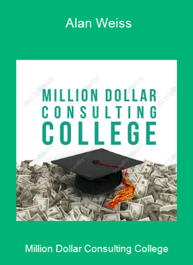 Million Dollar Consulting College - Alan Weiss