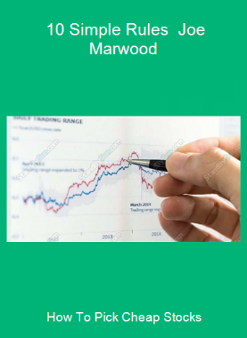 How To Pick Cheap Stocks - 10 Simple Rules - Joe Marwood