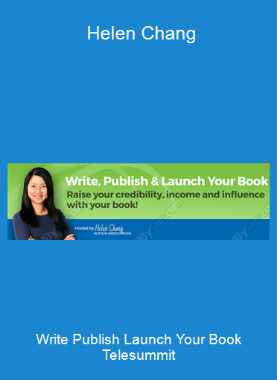 Write Publish Launch Your Book Telesummit - Helen Chang