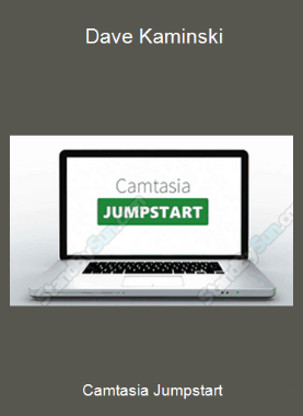 Camtasia Jumpstart - Dave Kaminski