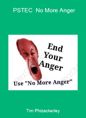 Tim Phizackerley - PSTEC - No More Anger