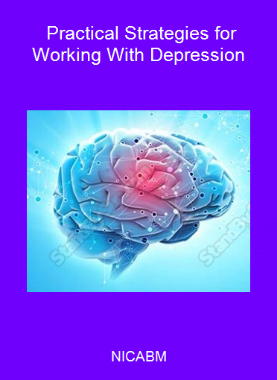 NICABM - Practical Strategies for Working With Depression
