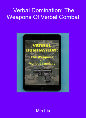 Min Liu - Verbal Domination: The Weapons Of Verbal Combat