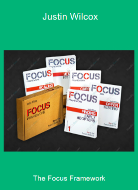 The Focus Framework - Justin Wilcox