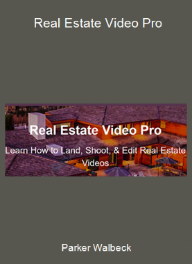 Parker Walbeck - Real Estate Video Pro