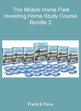 Frank & Dave - The Mobile Home Park Investing Home Study Course Bundle 2
