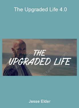 Jesse Elder - The Upgraded Life 4.0