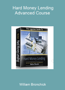William Bronchick - Hard Money Lending Advanced Course