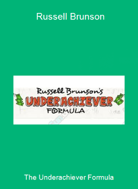 The Underachiever Formula - Russell Brunson