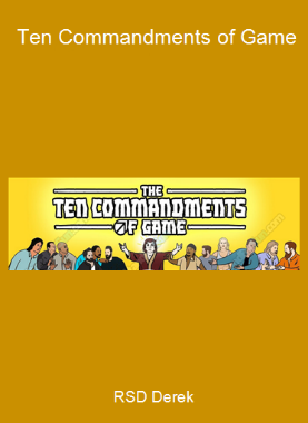 RSD Derek - Ten Commandments of Game