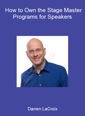 Darren LaCroix - How to Own the Stage Master Programs for Speakers