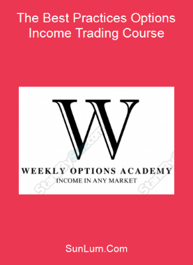 The Best Practices Options Income Trading Course