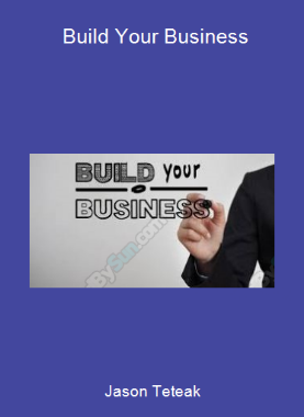 Jason Teteak - Build Your Business