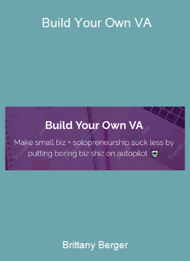 Brittany Berger - Build Your Own VA