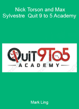 Mark Ling - Nick Torson and Max Sylvestre - Quit 9 to 5 Academy