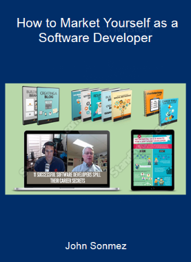 John Sonmez - How to Market Yourself as a Software Developer