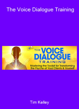 Tim Kelley - The Voice Dialogue Training