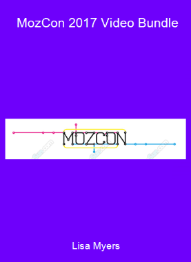 Lisa Myers - MozCon 2017 Video Bundle