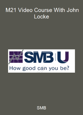 SMB - M21 Video Course With John Locke