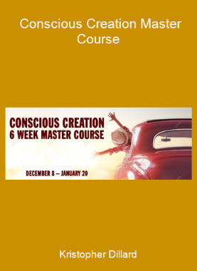 Kristopher Dillard - Conscious Creation Master Course