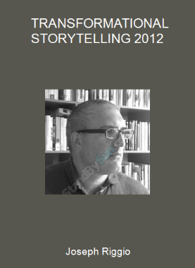 Joseph Riggio - TRANSFORMATIONAL STORYTELLING 2012
